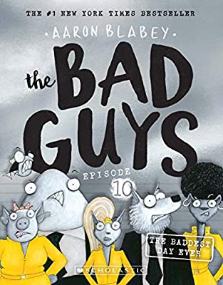 The Bad Guys Episode 10: The Baddest day ever