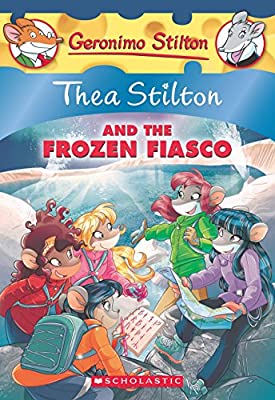 Thea Stilton #25: Thea Stilton and the Frozen Fiasco