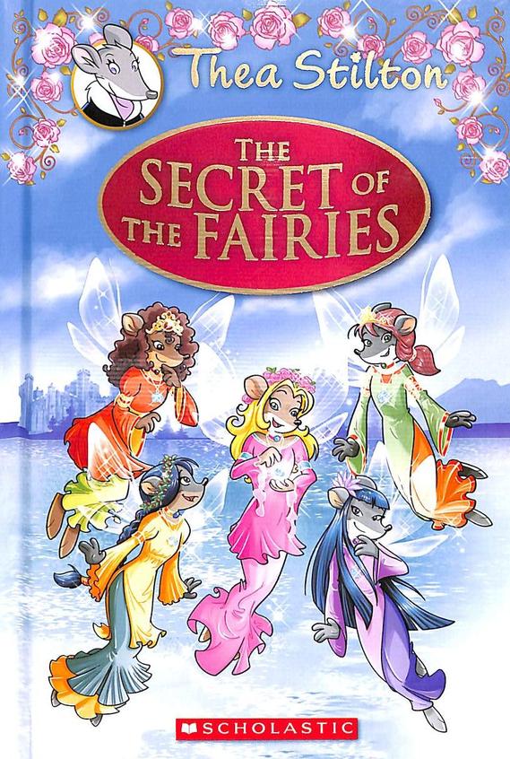Thea Stilton : The Secret of the Fairies