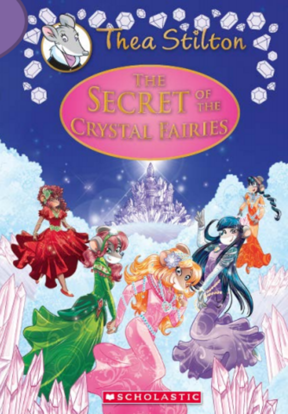 Thea Stilton : The Secret of The Crystal Fairies