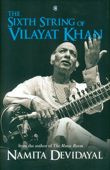 The Sixth String of Vilayat Khan