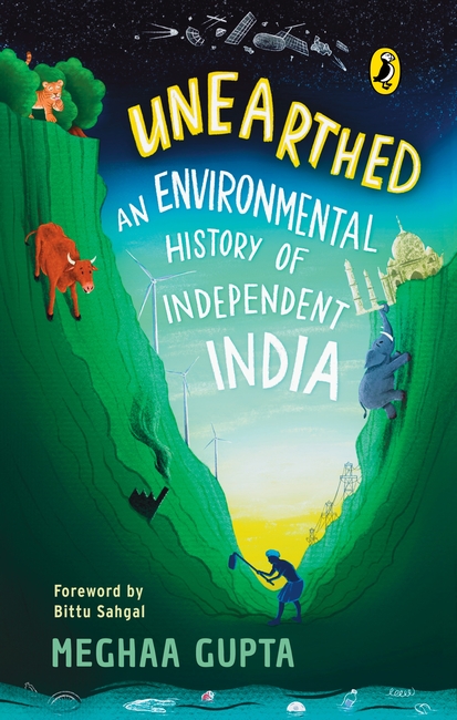 Unearthed : An Environmental History Of independent India