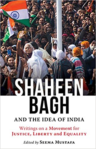 Shaheen Bagh and the Idea of India