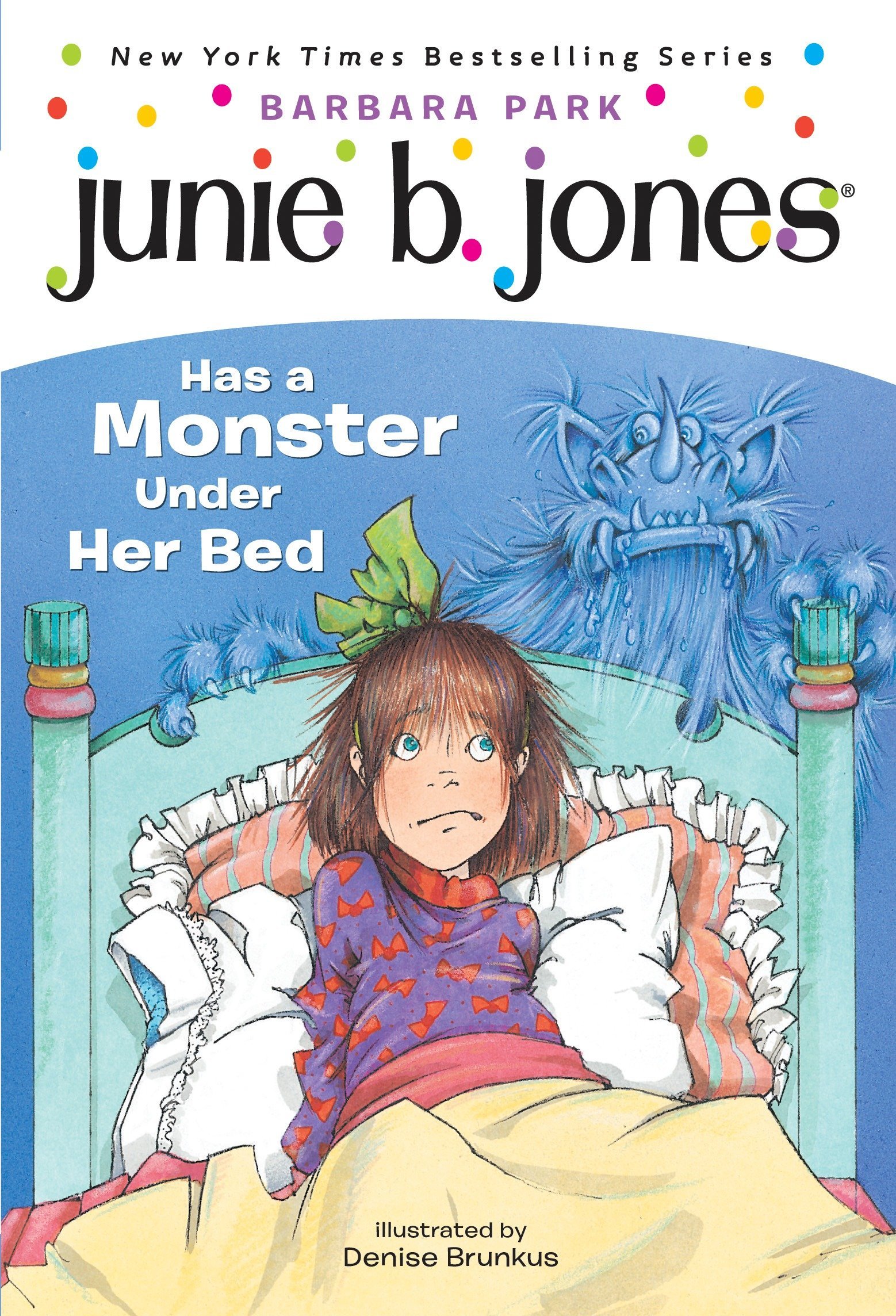 junie B. Jone Has a Monster Under Her Bed