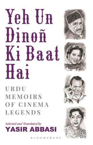 Yeh Un Dinoñ Ki Baat Hai: Urdu Memoirs of Cinema Legends (HB)