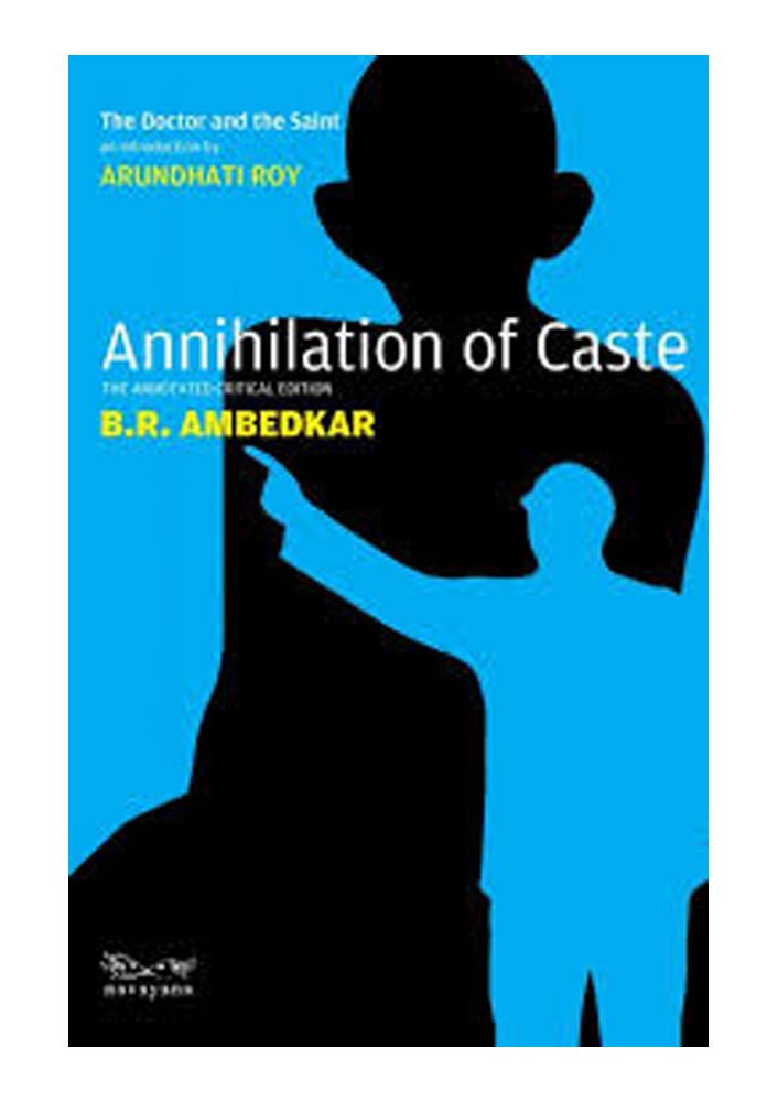 Annihilation of Caste : The Annotated Critical Edition