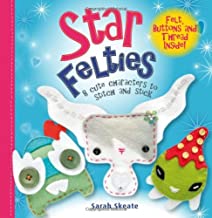 Star Felties: 8 Cute Characters to Stitch and Stick (Feltie Friends)