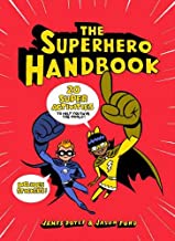 The Superhero Handbook: 20 Super Activities to Help You Save the
