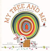 My Tree and Me: A Book of Seasons (Growing Hearts) Hardcover – 2 April 2019