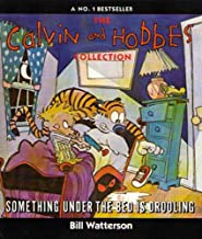 Something Under The Bed Is Drooling (Calvin and Hobbes)