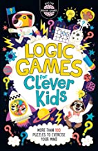 Logic Games for Clever Kids: 15 (Buster Brain Games)