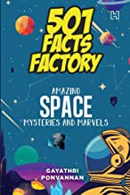 501 Facts Factory: Amazing Space Mysteries and Marvels