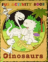 Fun Activity Book: Dinosaurs