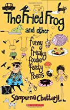 The Fried Frog and Other Funny Freaky Foodie Feisty Poems