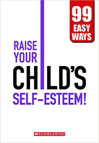 Raise your Child's Self-Esteem!