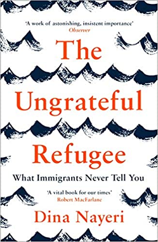 The Ungrateful Refugee: What Immigrants Never Tell You