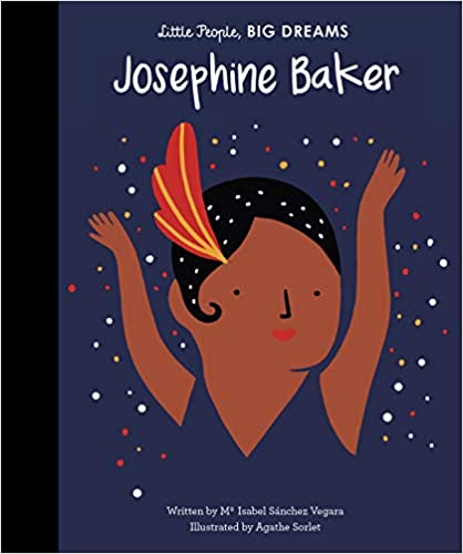 Little People, BIG DREAMS - Josephine Baker