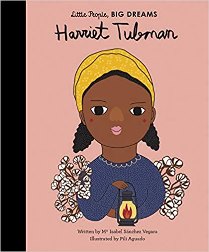 Little People, BIG DREAMS - Harriet Tubman