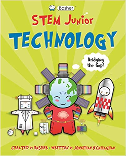 Basher STEM Junior: Technology - Cutting edge stuff!