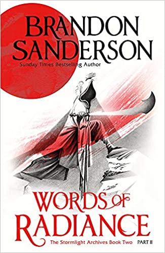 Words Of Radiance Part Two: The Stormlight Archive Book Two