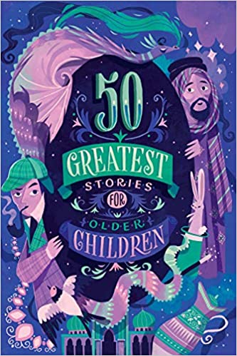 50 Greatest Stories For Older Children