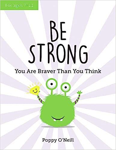 Be Strong: You Are Braver Than You Think