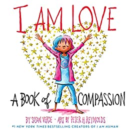 I Am Love: A Book of Compassion