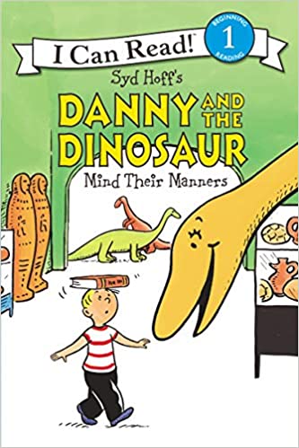 Danny and the Dinosaur Mind Their Manners