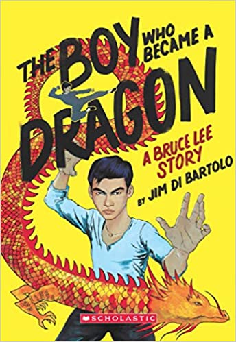 The Boy Who Became a Dragon: A Bruce Lee Story