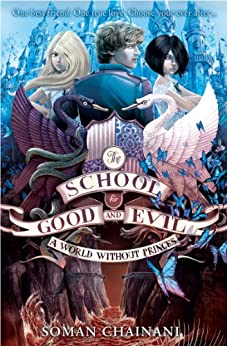 The School for Good and Evil: A World Without Princes