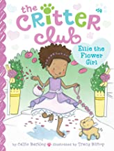 The Critter Club: Ellie the Flower Girl
