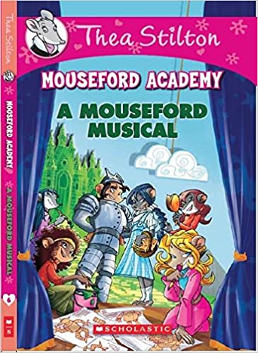 Thea Stilton: Mouseford Academy: A Mouseford Musical