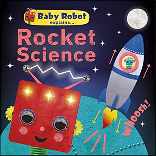 Baby Robot Explains... Rocket Science