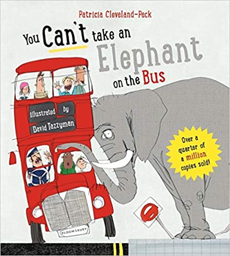 You Can't Take An Elephant On the Bus