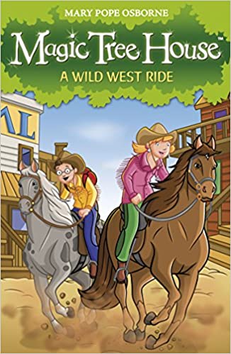 Magic Tree House: A Wild West Ride