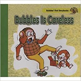 Bubbles is Careless
