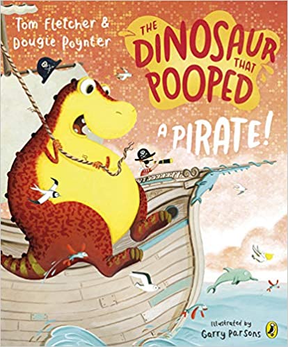 The Dinosaur that Pooped A Pirate