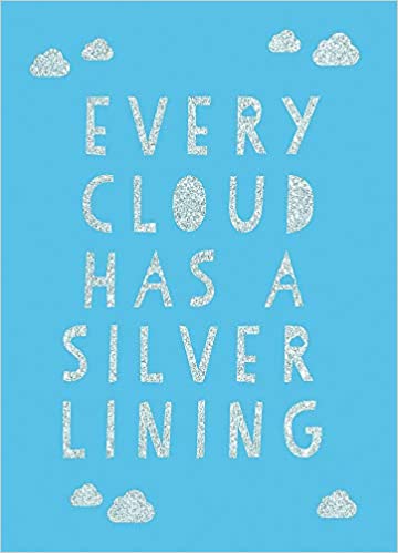 Every Cloud Has a Silver Lining