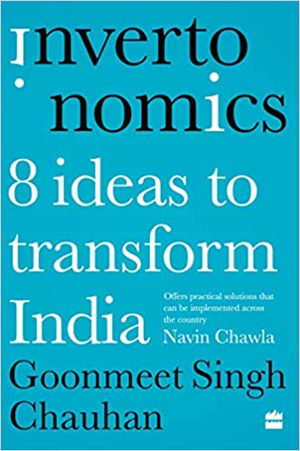 Invertonomics: 8 Ideas to Transform India