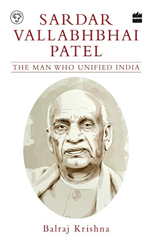 Sardar Vallabhbhai Patel: The Man Who Unified India