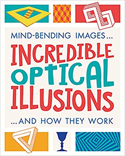 Incredible Optical Illusions