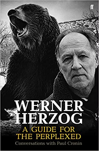 Werner Herzog: A Guide for the Perplexed