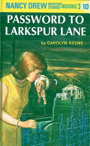 Nancy Drew : Password to Larkspur Lane