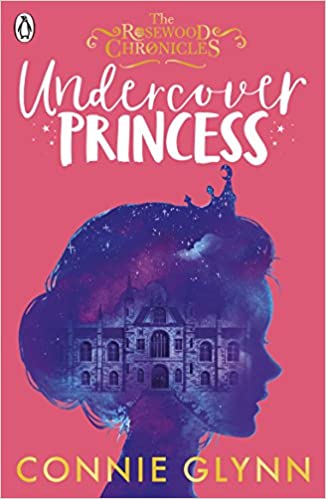 The Rosewood Chronicles: Undercover Princess