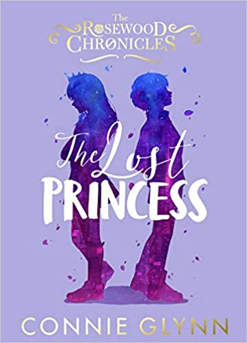 The Rosewood Chronicles: The Lost Princess