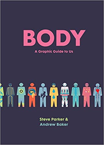 Body: A Graphic Guide to Us