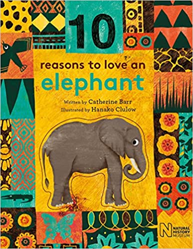 10 Reasons to Love an Elephant