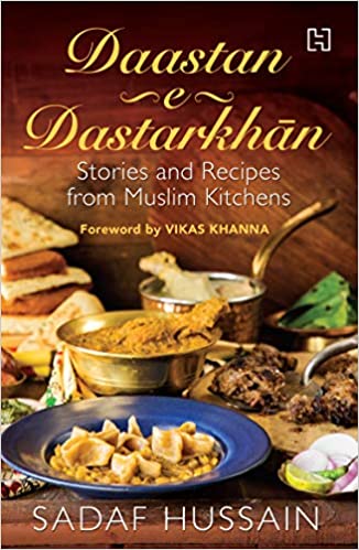 Daastan-e-Dastarkhan: Stories and Recipes from Muslim Kitchens