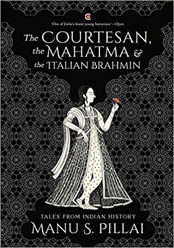 The Courtesan, the Mahatma and the Italian Brahmin