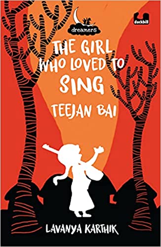 The Girl Who Loved to Sing: Teejan Bai